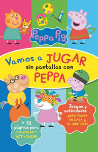 Pepa Pig. A Jugar Sin Pantallas