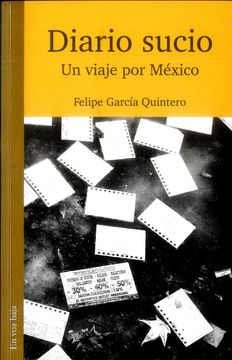 Diario Sucio Un Viaje Por México
