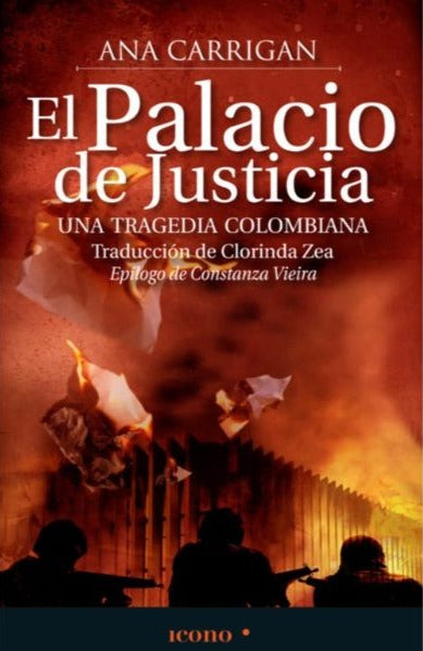 El Palacio De Justicia Una Tragedia Colombiana