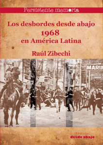 Los Desbordes Desde Abajo 1968 En América Latina