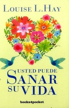 Usted Puede Sanar Su Vida